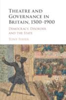 Theatre and Governance in Britain, 1500-1900