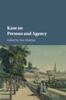 Kant on Persons and Agency