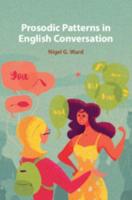 The Prosodic Patterns of English Conversation