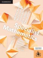 Specialist Mathematics Year 12 for the Australian Curriculum