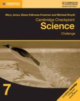 Cambridge Checkpoint Science Challenge. Workbook 7