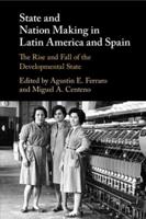State and Nation Making in Latin America and Spain. Volume 2