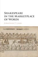 Shakespeare in the Marketplace of Words