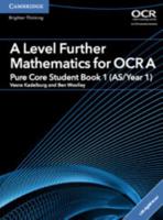 A Level Further Mathematics for OCR A. Pure Core Student Book 1 (AS/Year 1)