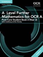 A Level Further Mathematics for OCR A Pure Core Student Book 2 (Year 2) With Digital Access (2 Years)