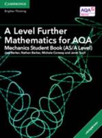 A Level Further Mathematics for AQA. Mechanics Student Book (AS/A Level) With Cambridge Elevate Edition (2 Years)