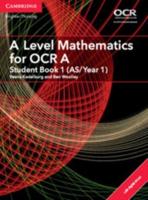 A/AS Level Mathematics for OCR A. Student Book 1 (AS/Year 1)