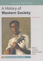 A History of Western Society, Value Edition, Volume 2, 12E & Launchpad for a History of Western Society 12E (Six Month Access)