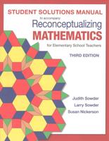 Student Solutions Manual for Reconceptualizing Mathematics