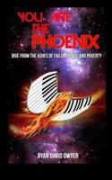 You Are the Phoenix