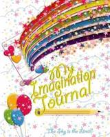 My Imagination Journal - The Sky is the Limit!