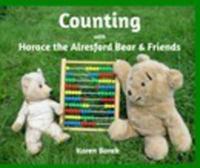 Counting With Horace the Alresford Bear & Friends