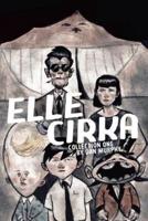 Elle Cirka Collection One