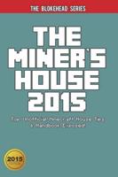 The Miner's House 2015
