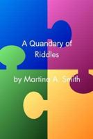 A Quandary of Riddles