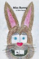 Miss Bunny & Other Poems