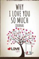 Why I Love You So Much Journal