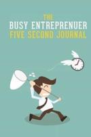 The Busy Entrepreneur Five Second Journal