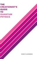 The Creationist's Guide to Quantum Physics
