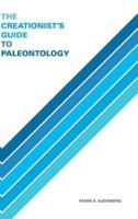 The Creationist's Guide to Paleontology