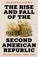 The Rise and Fall of the Second American Republic
