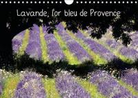 Lavande, L'or Bleu De Provence