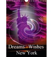 Dreams Wishes New York