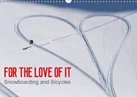 For the Love of It - Snowboarding and Bicycles / UK-Version
