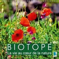 Biotope - La Vie Au c/Ur De La Nature 2016