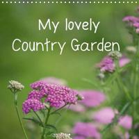 My Lovely Country Garden 2017