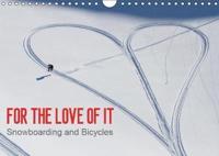For the Love of It - Snowboarding and Bicycles / UK-Version 2019