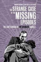 The Strange Case of the Missing Episodes - The Lost Stories of the Avengers Series 1
