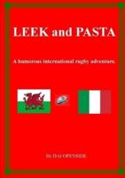 LEEK and PASTA      A HUMOROUS INTERNATIONAL RUGBY ADVENTURE