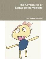 The Adventures of Eggwood the Vampire