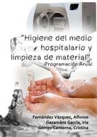 "Higiene Del Medio Hospitalario Y Limpieza De Material". Programación Anual