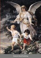 My Angel Messages Journal: A Logbook For Recording Signs, Guidance And Communications From Angels To You