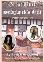 Great Uncle Sedgwick's Gift  parts 1 & 2