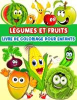 Livre De Coloriage Fruits Et Légumes Pour Enfants: Des pages de coloriage amusantes sur les légumes et les fruits pour les tout-petits et les enfants. Livre d'activités pour apprendre les fruits et légumes. Peignez de délicieuses pommes, bananes, poires, 