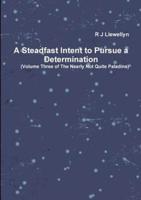 A Steadfast Intent to Pursue a Determination