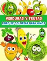 Libro De Colorear Frutas Y Verduras Para Niños: Páginas divertidas para colorear verduras y frutas para niños y niñas infantiles. Libro de actividades para aprender las frutas y las verduras. Pintar deliciosas manzanas, plátanos, peras, zanahorias, tomate