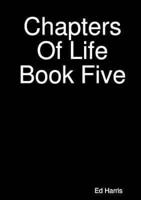 Chapters Of Life Book Five
