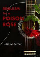 Requiem for a Poison Rose