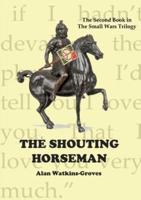 The Shouting Horseman