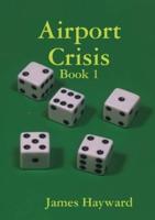 Airport Crisis Book 1