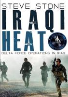 Iraqi Heat: Delta Force Operations in Iraq