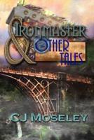 Ironmaster & Other Tales