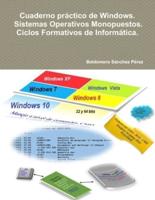 Cuaderno práctico de Windows. Sistemas Operativos Monopuestos. Ciclos Formativos de Informática.