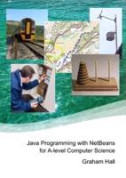 Java Programming with NetBeans for A-level Computer Science