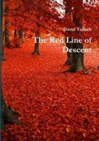 The Red Line of Descent