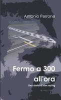 Fermo a 300 All'ora